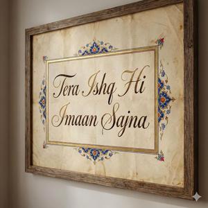Tera Ishq Hi Jmaan Sajna