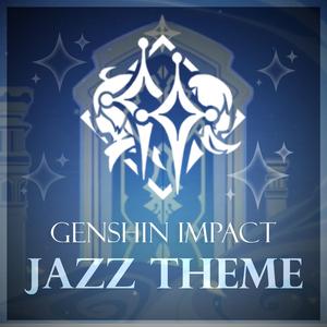 Genshin Impact Main Theme (Relaxing Jazz Version)