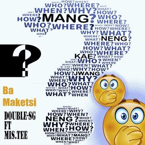 Ba Maketsi (feat. Mis.Tee)