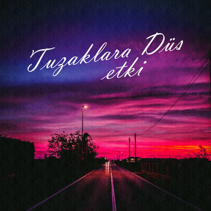 Tuzaklara Düş