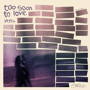 too soon to love.