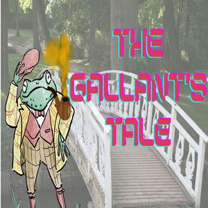 The Gallant's Tale