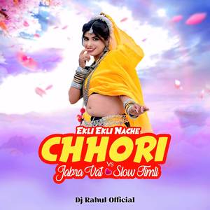 Ekli Ekli Nache Chhori Vs Jabra Vat Slow Timli