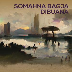 Somahna Bagja Dibuana