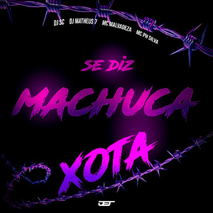 Mtg Se Diz Machuca Xota (feat. Mc PH Silva)