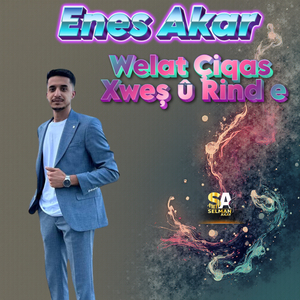 Welat Çiqas Xweş û Rind e