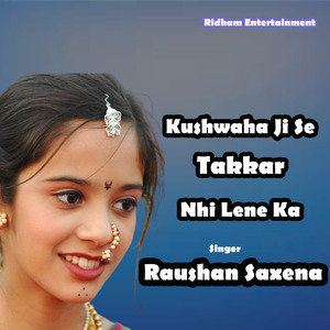 kushwaha ji se takkar nhi lene ka