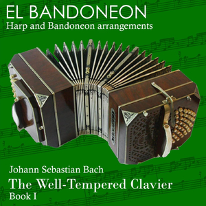 The Well-Tempered Clavier, Book I: Prelude No. 1 in C Major, BWV 846 (Arr. for Bandoneon & Harp)