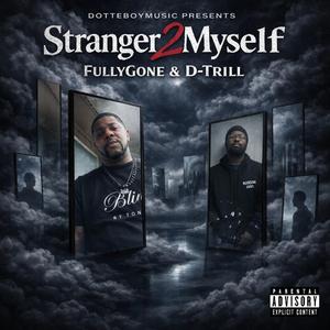 Stranger2Myself (feat. D-Tril)