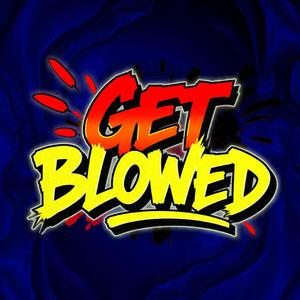 get blowed