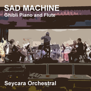 Sad Machine (Ghibli Piano and Flute Version)