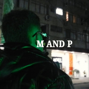M And P