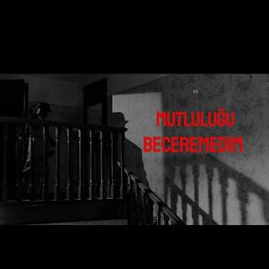 Mutluluğu Beceremedim