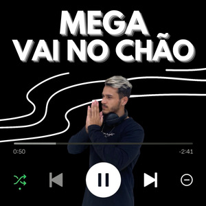MEGA - VAI NO CHÃO