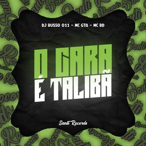 O Cara É Talibã (feat. Mc Gta)