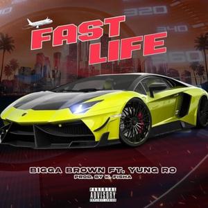Fast Life (feat. Yung Ro)