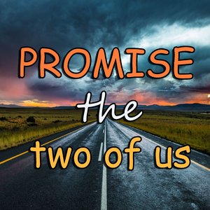 Promise the Two of Us