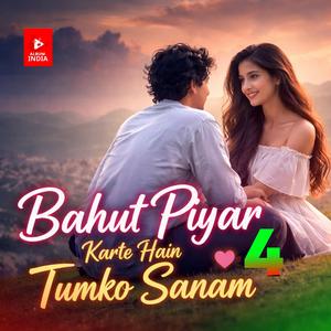 Bahut piyar karte hein Tumko sanam 4