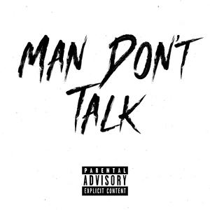 Man Don't Talk (feat. Rokky & Trimz)