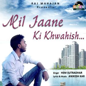 Mil Jaane Ki Khwahish...