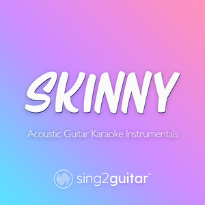 SKINNY (Lower Key) [Originally Performed by Billie Eilish] (Acoustic Guitar Karaoke)