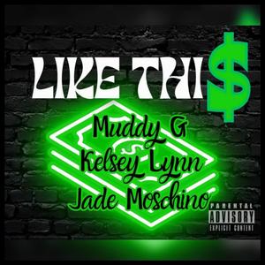 Like This (feat. Kelsey Lynn & Jade Moschino)