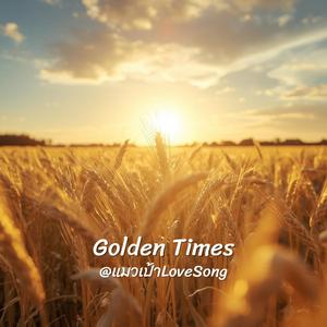 Golden Times (แสงสุดท้ายของวัน)