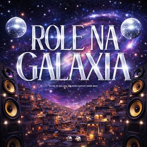 Rolê na Galáxia