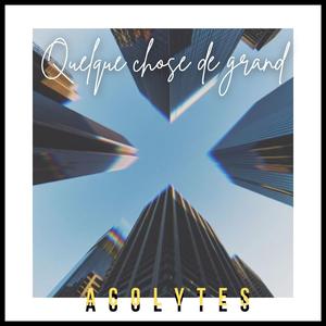 Quelque chose de grand