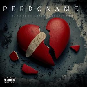 PERDÓNAME (feat. DANNY YANES & GREY MUSIC)