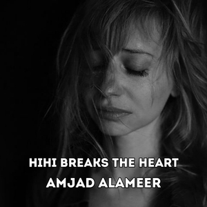 Hihi Breaks the Heart