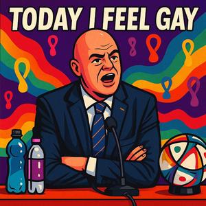 Today I FEEL GAY