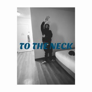 To The Neck