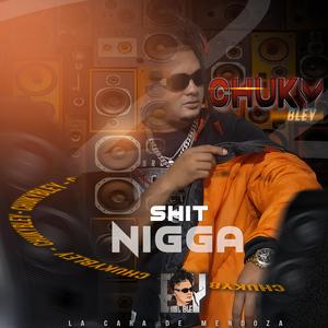 Shit Nigga