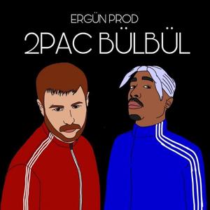 2PAC BÜLBÜL