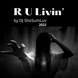 R U Livin'