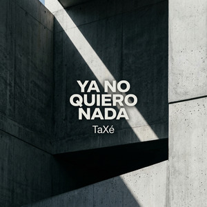 Ya No Quiero Nada