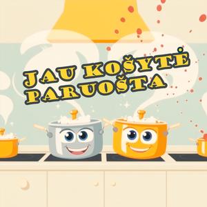 Jau košytė paruošta