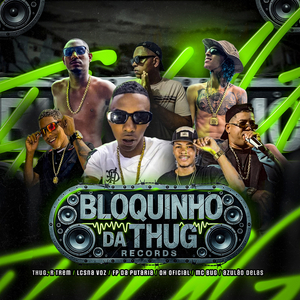BLOQUINHO DA THUG RECORDS