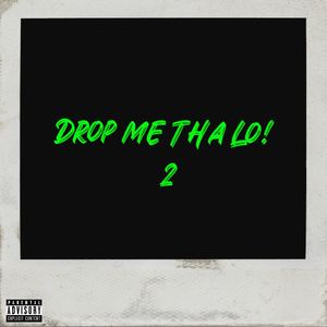 Drop Me Tha Lo! 2