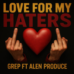 Love for My Haters