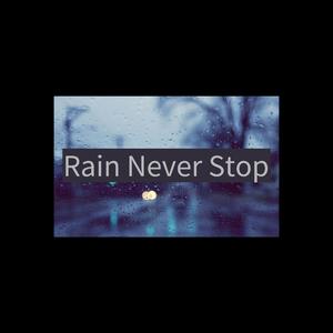 Rain never stops