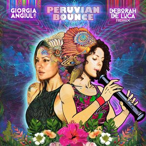 Peruvian Bounce (Deborah De Luca Remix)