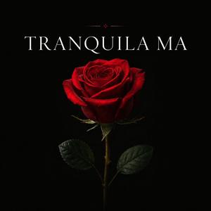 TRANQUILA MÁ