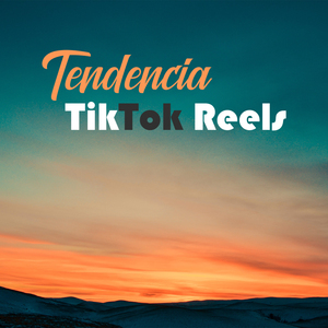 Tendencia TikTok Reels