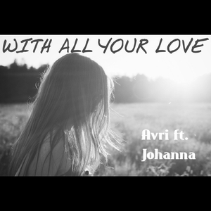 With All Your Love (feat. Johanna)