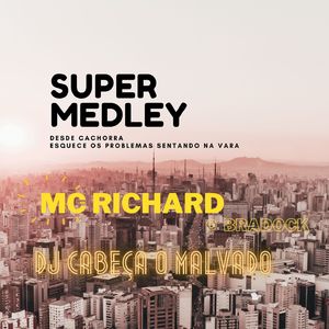SUPER MEDLEY DO RICHARD O BRADOCK 135 Bpm