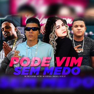 Pode Vim Sem Medo