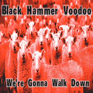 We're Gonna Walk Down