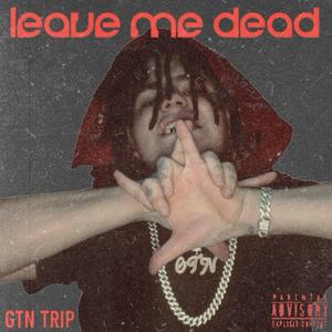 Leave Me Dead